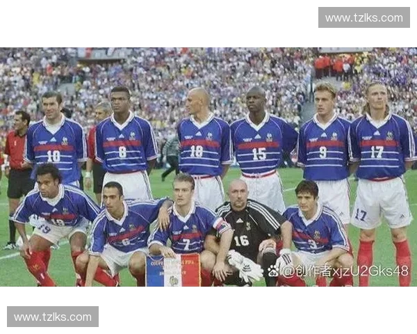 法国世界杯决赛精彩回顾 蓝色军团逆袭夺冠历程揭秘